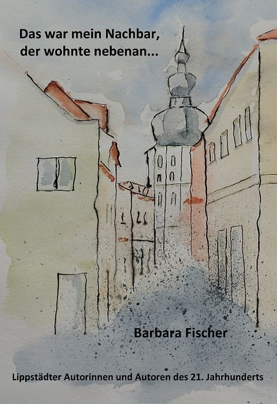 Das war mein Nachbar, der wohnte nebenan…