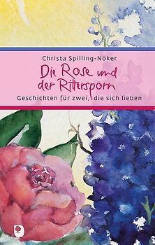 Die Rose und der Rittersporn