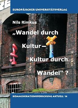 „Wandel durch Kultur – Kultur durch Wandel“?