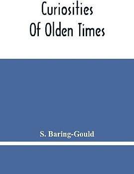 Curiosities Of Olden Times