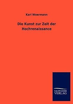 Die Kunst zur Zeit der Hochrenaissance