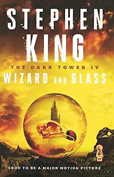 Wizard and Glass (Dark Tower, Band 4)