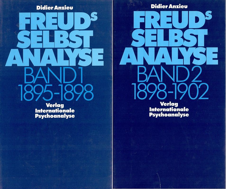 Freuds Selbstanalyse und die Entdeckung der Psychoanalyse. 1895-1898