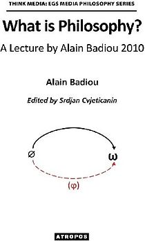 What is Philosophy? A Lecture by Alain Badiou 2010