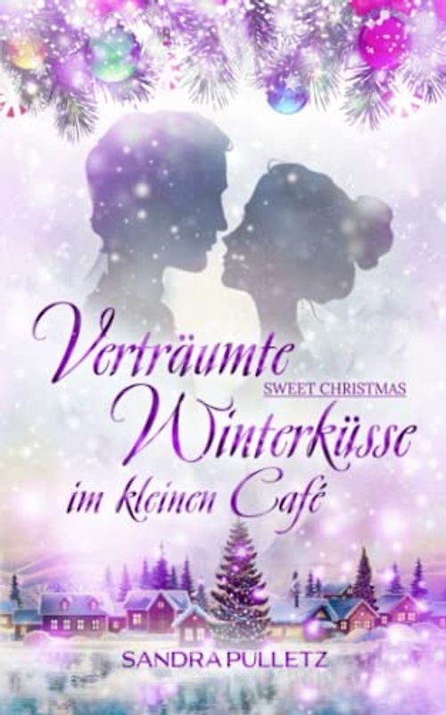 Verträumte Winterküsse im kleinen Café: Sweet Christmas
