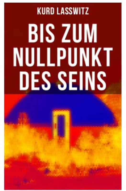 Bis zum Nullpunkt des Seins: Geschichte aus dem Jahre 2371