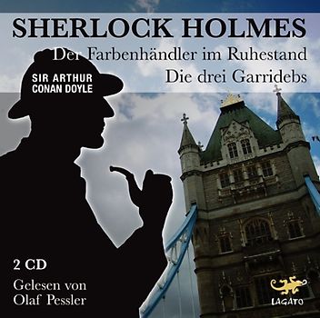 Sherlock Holmes. Die drei Garridebs / Der Farbenhändler im Ruhestand