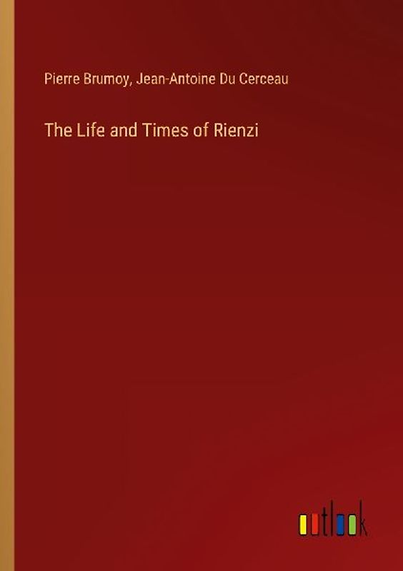 The Life and Times of Rienzi