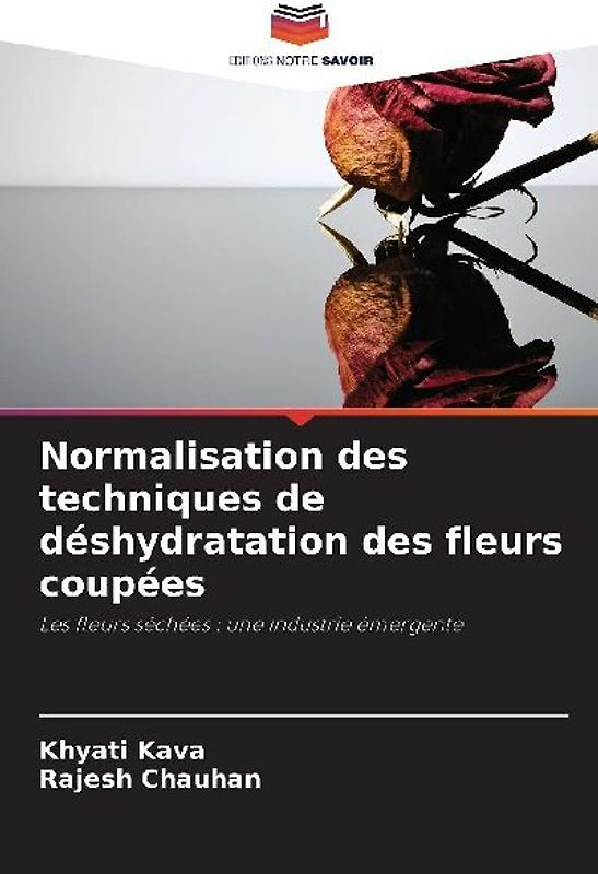 Normalisation des techniques de déshydratation des fleurs coupées