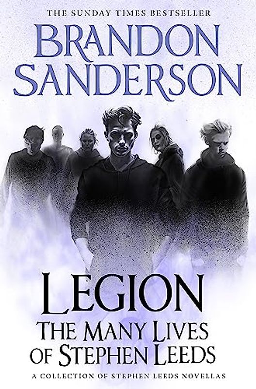 Legion: The Many Lives of Stephen Leeds: An omnibus collection of Legion, Legion: Skin Deep and Legion: Lies of the Beholder