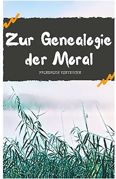 Zur Genealogie der Moral