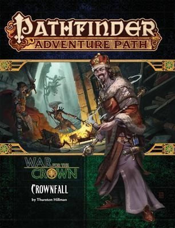 Pathfinder Adventure Path: Crownfall (War for the Crown 1 of 6)
