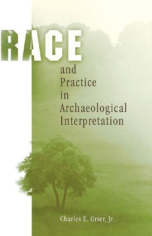 Race and Practice in Archaeological Interpretation