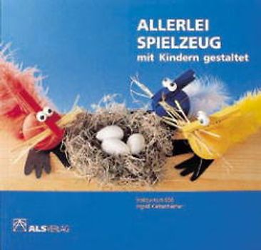 Allerlei Spielzeug - mit Kindern gestaltet
