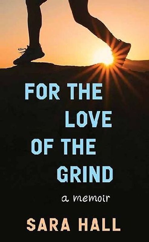 For the Love of the Grind