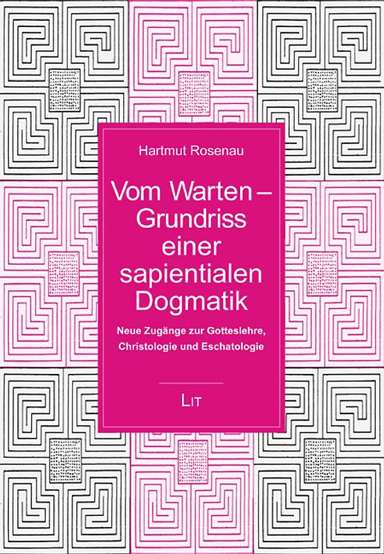 Vom Warten - Grundriss einer sapientialen Dogmatik