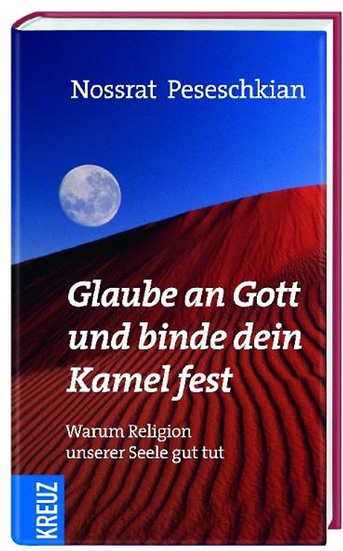 Glaube an Gott und binde dein Kamel fest