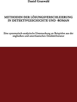 Methoden der Lösungsverschleierung in Detektivgeschichte und -roman
