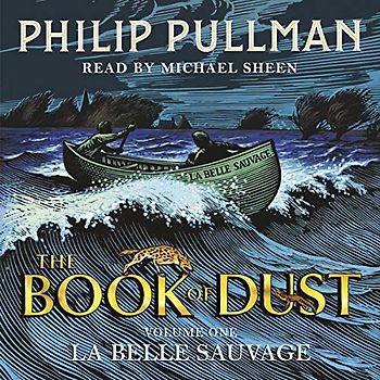 La Belle Sauvage: The Book of Dust Volume One: From the world of Philip Pullman's His Dark Materials - now a major BBC series (Book of Dust Series)