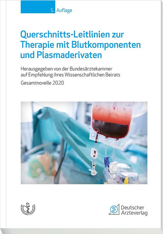 Querschnitts-Leitlinien zur Therapie mit Blutkomponenten und Plasmaderivaten