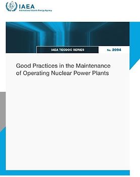 Good Practices in the Maintenance of Operating Nuclear Power Plants