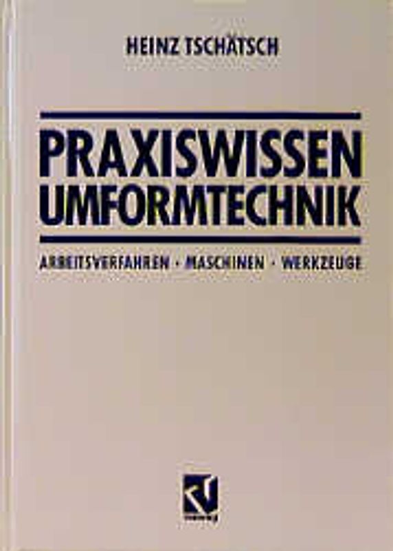 Praxiswissen Umformtechnik