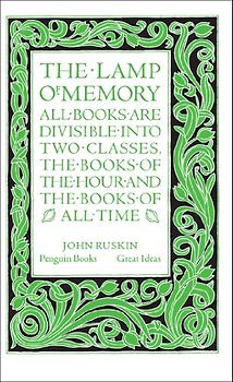 The Lamp of Memory: John Ruskin (Penguin Great Ideas)