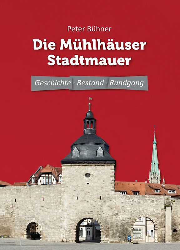 Die Mühlhäuser Stadtmauer