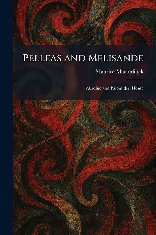 Pelleas and Melisande