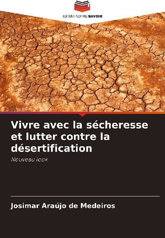 Vivre avec la sécheresse et lutter contre la désertification