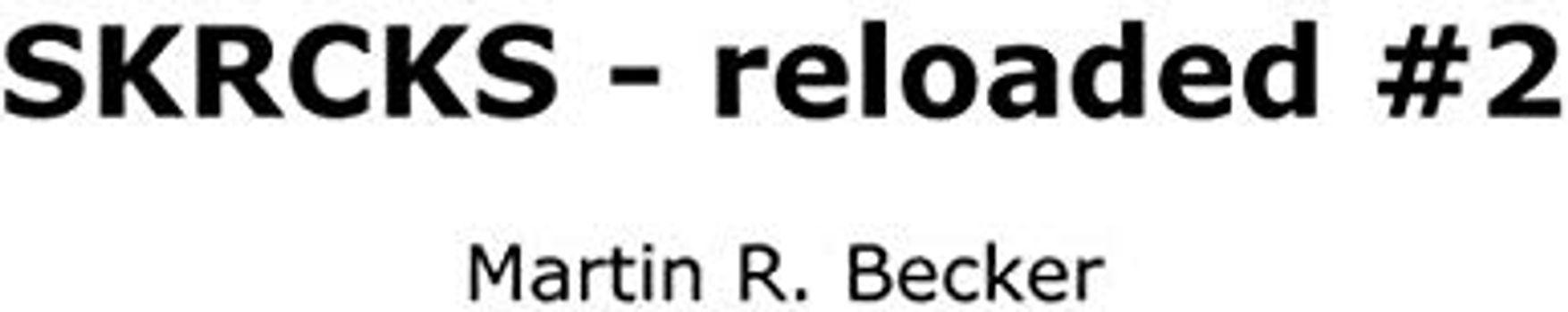 SKRCKS - reloaded #2: Arbeiten auf Papier