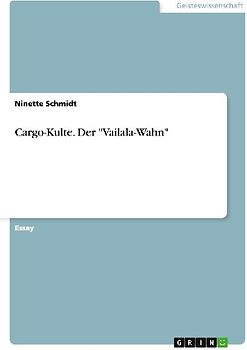 Cargo-Kulte. Der "Vailala-Wahn"