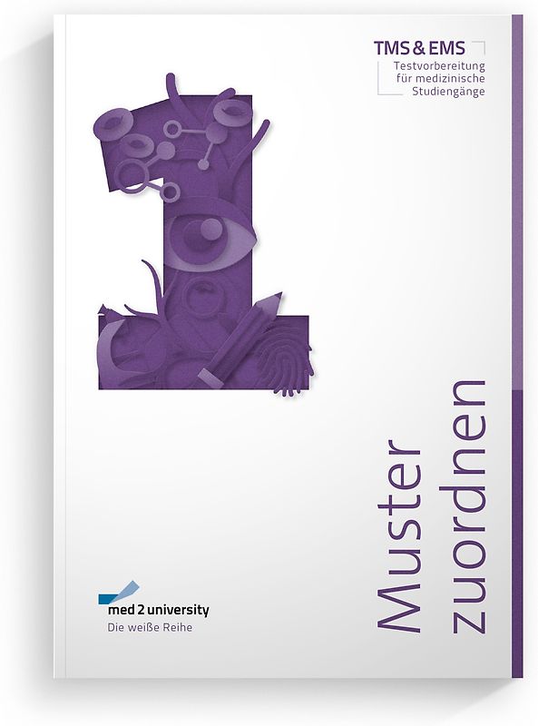 med2university | TMS & EMS Vorbereitung 2023/24 | Muster zuordnen | Übungsbuch zur Vorbereitung auf den Medizinertest in Deutschland und der Schweiz | Februar 2023 | med2university