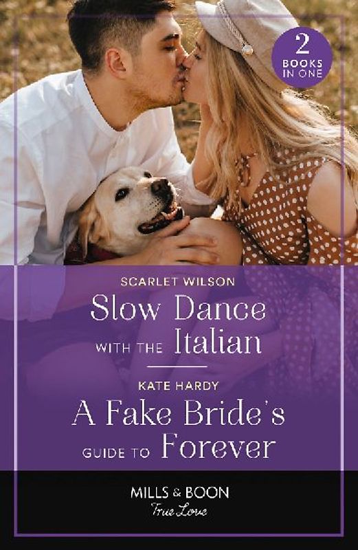 Slow Dance With The Italian / A Fake Bride's Guide To Forever
