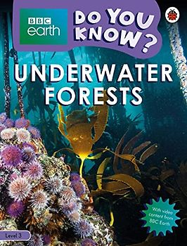 Do You Know? Level 3 - BBC Earth Underwater Forests