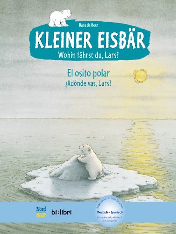 Kleiner Eisbär - Wohin fährst du, Lars? (Deutsch-Spanisch)