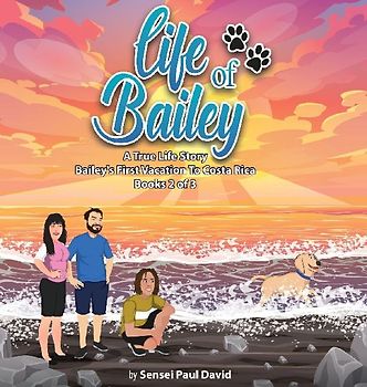 Life of Bailey A True Life Story