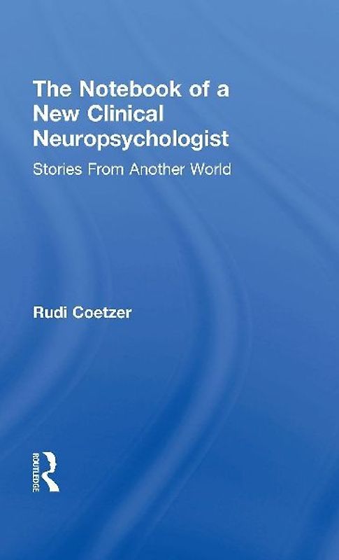 The Notebook of a New Clinical Neuropsychologist