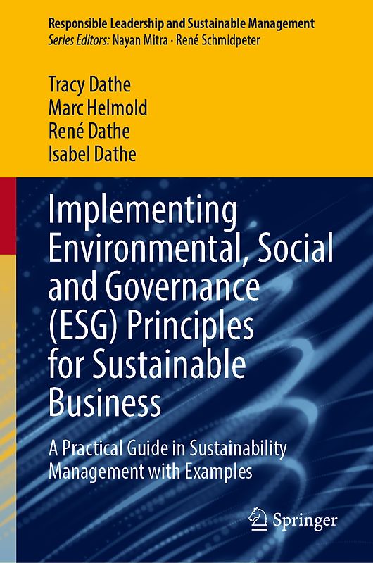 Implementing Environmental, Social and Governance (ESG) Principles for Sustainable Businesses