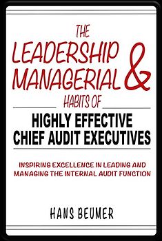 The Leadership & Managerial Habits of Highly Effective Chief Audit Executives