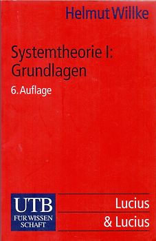Systemtheorie I: Grundlagen. Eine Einführung in die Grundprobleme der Theorie sozialer Systeme