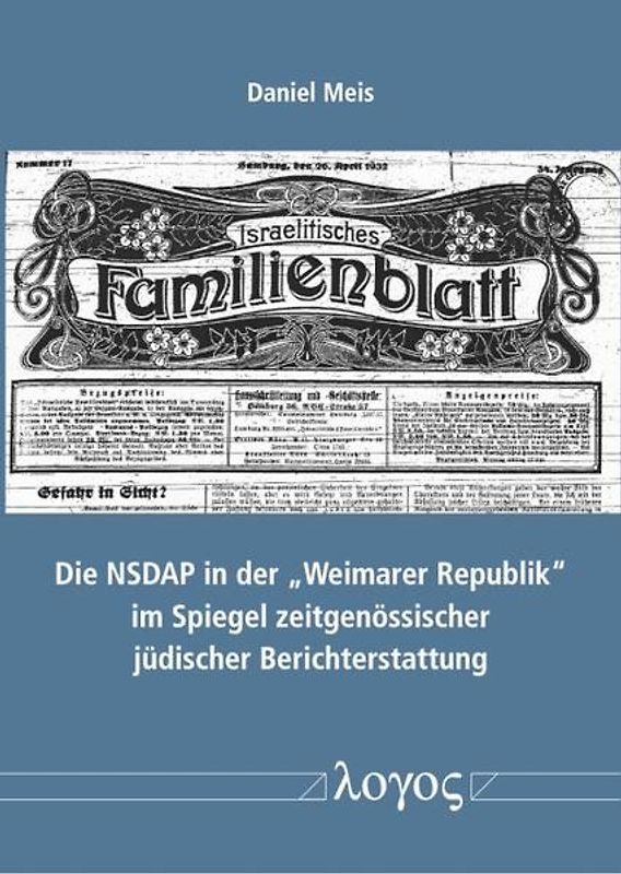 Die NSDAP in der ''Weimarer Republik'' im Spiegel zeitgenössischer jüdischer Berichterstattung