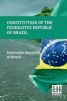 Constitution Of The Federative Republic Of Brazil