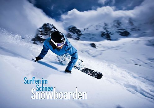 Surfen im Schnee: Snowboarden (Posterbuch DIN A4 quer)