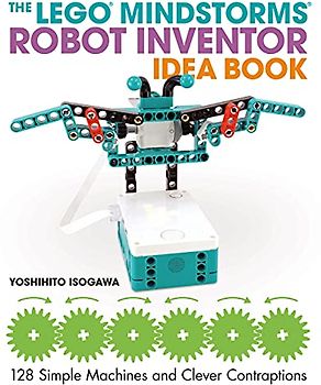 The LEGO MINDSTORMS Robot Inventor Idea Book: 128 Simple Machines and Clever Contraptions (Lego Technic)