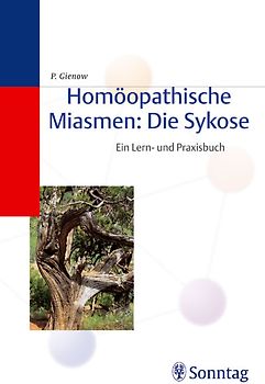 Homöopathische Miasmen: Die Sykose. Ein Lern- und Praxisbuch