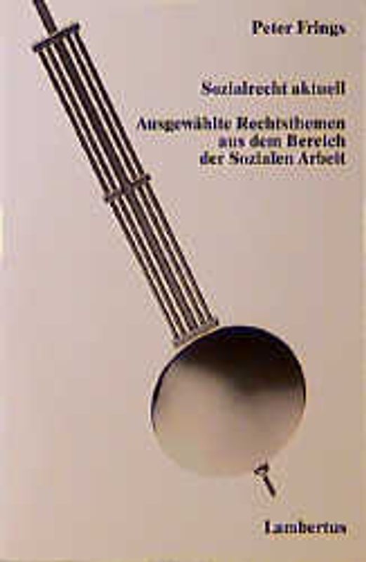 Sozialrecht aktuell. Ausgewählte Rechtsthemen aus dem Bereich der Sozialen Arbeit