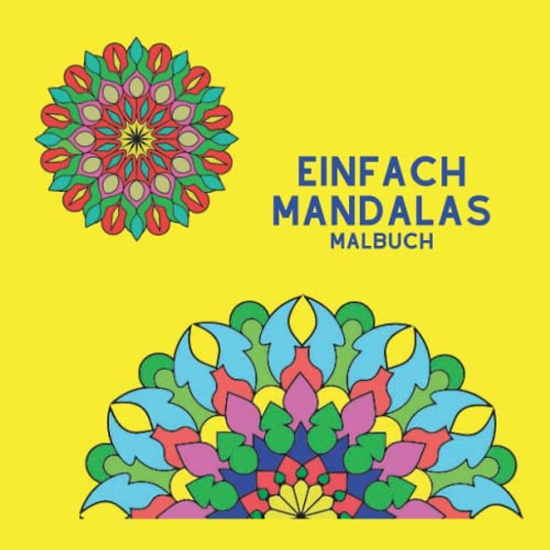 Einfach Mandalas Malbuch: einfach für Anfänger, für Kinder und Erwachsene, Entspannung, Stressabbau, auf schwarzen Seiten
