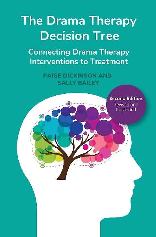 The Drama Therapy Decision Tree, Second Edition
