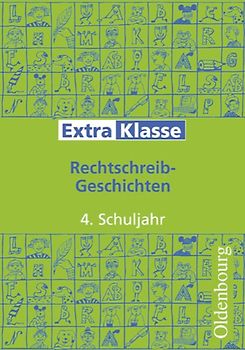 Extraklasse / 4. Schuljahr - Rechtschreib-Geschichten